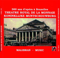 Votre cadeau de bienvenue chez Malibran-Music 300ans d'Opera a la Monnaie de Bruxelles en download MP3