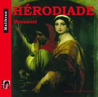 Herodiade - Jules Massenet 