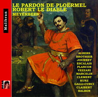 Robert le diable-LE PARDON DE PLOERMEL (DINORAH) - Meyerbeer
